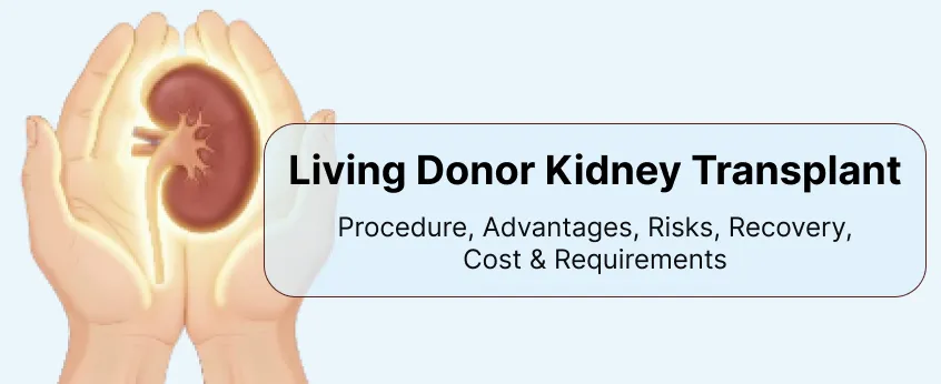 Living Donor Kidney Transplant
